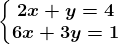 \left\\beginmatrix 2x+y=4\\6x+3y=1 \endmatrix\right.